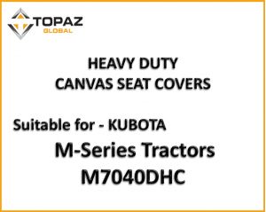 Miller Canvas are a SPECIALIST online retailer of Canvas seat covers custom designed to suit  M7040 DHC KUBOTA M SERIES TRACTORS.