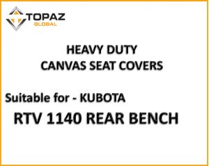 Heavy Duty Canvas Seat covers to fit KUBOTA RTV-1140 RTV REAR SEAT (NOT RTV-X1140)
